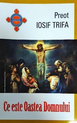 imagine coperta carte Ce este Oastea Domnului cu autor Preot Iosif Trifa de la carteadeaur.ro - Librăria „Cartea de Aur“